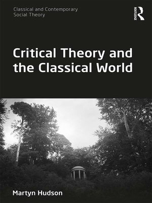 cover image of Critical Theory and the Classical World